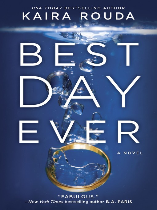 Title details for Best Day Ever by Kaira Rouda - Wait list